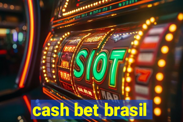 cash bet brasil